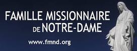 Famille Missionnaire de Notre-Dame Famille Missionnaire de Notre-Dame
