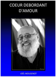 Un Coeur Debordant D Amour Joel Mougenot Un Coeur Debordant D Amour Joel Mougenot